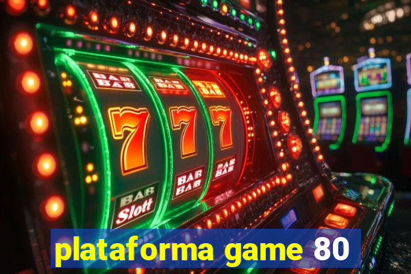 plataforma game 80